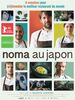 Noma au Japon : (Ré)inventer le meilleur restaurant au monde