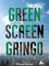 Green Screen Gringo