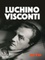 Luchino Visconti, entre vérité et passion