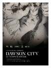 Dawson City : Le Temps suspendu