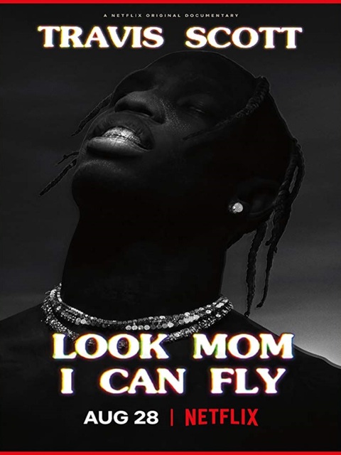 Travis Scott : Look Mom I can fly