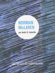 Cinéastes de notre temps: Norman McLaren: Né en 1914