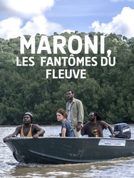 Maroni - Les Fantômes du fleuve