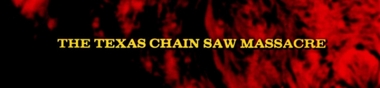 + FILM MATRICE + The Texas Chainsaw Massacre [Chrono]